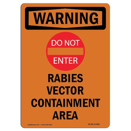 Signmission OSHA WARNING Sign, Rabies Vector Containment W/ Symbol, 14in X 10in Aluminum, 10" W, 14" L, Portrait OS-WS-A-1014-V-13468